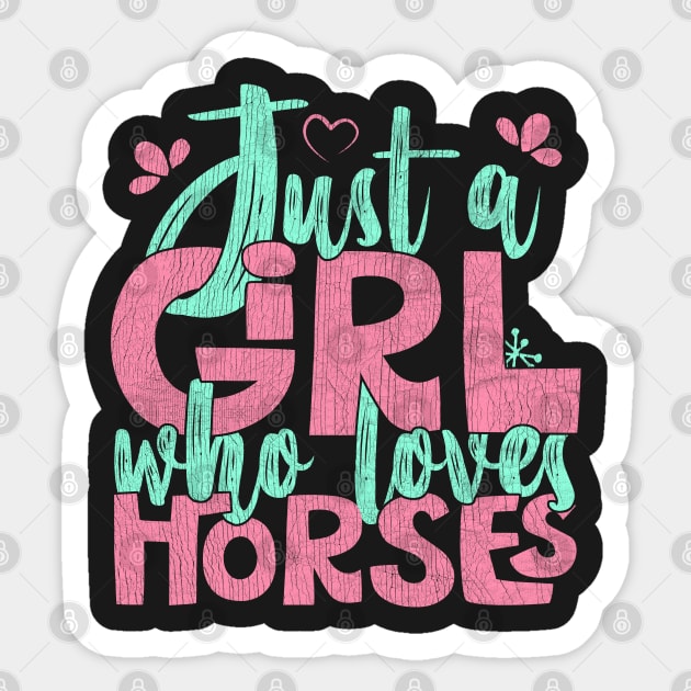 Just A Girl Who Loves Horses Farmer Gift product Sticker by theodoros20